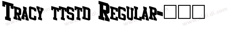 Tracy ttstd Regular字体转换